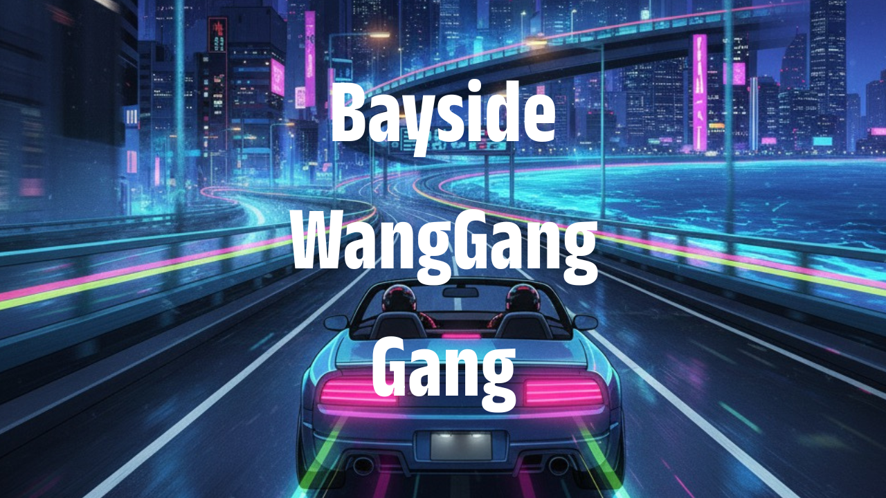Bayside WangGang Gang